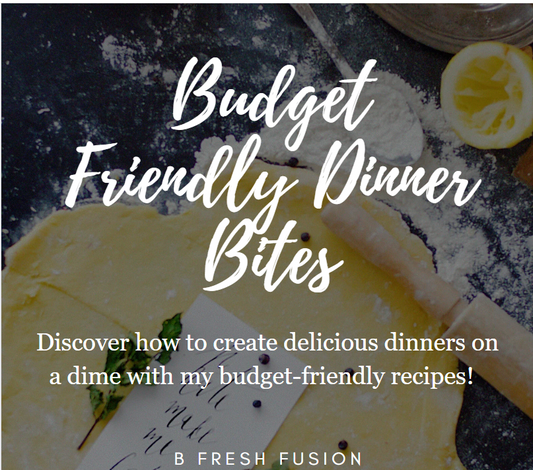 Budget Friendly Dinner Bites